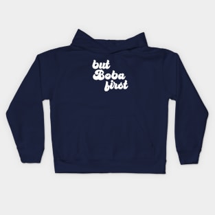 But Boba First Kids Hoodie